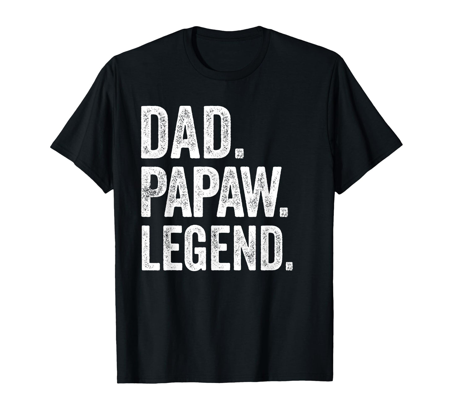 Dad Papaw Legend - Vintage Distressed Bold Papaw Graphic T-Shirt