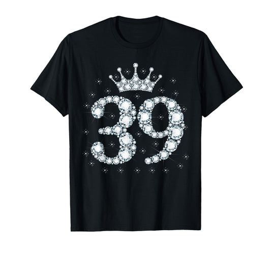 39 Crown 39 Years Old Happy 39th Birthday Girl Women T-Shirt