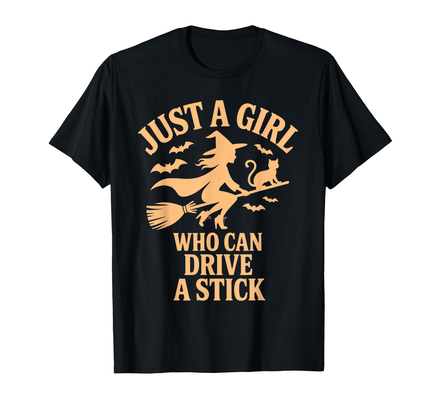 Just A Girl Who Can Drive A Stick Witch Broom Funny T-Shirt
