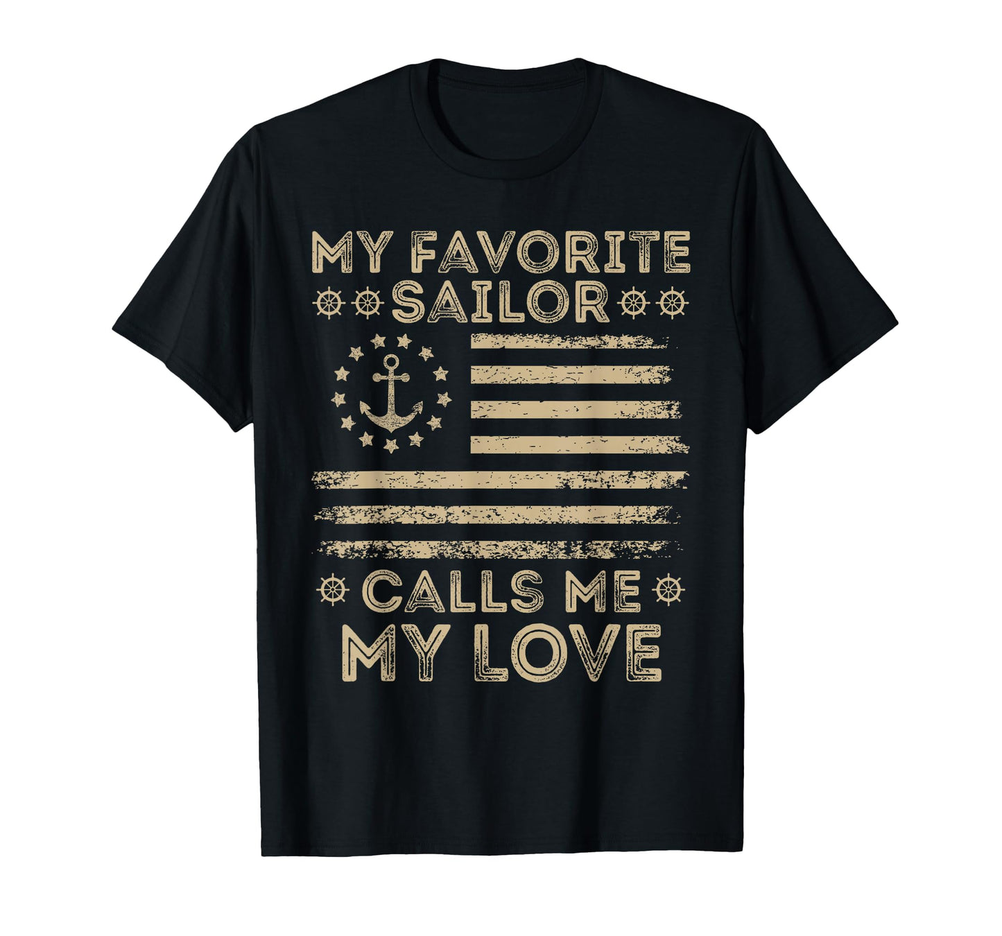 My Favorite Sailor Calls Me My Love Sailor My Love US Flag T-Shirt