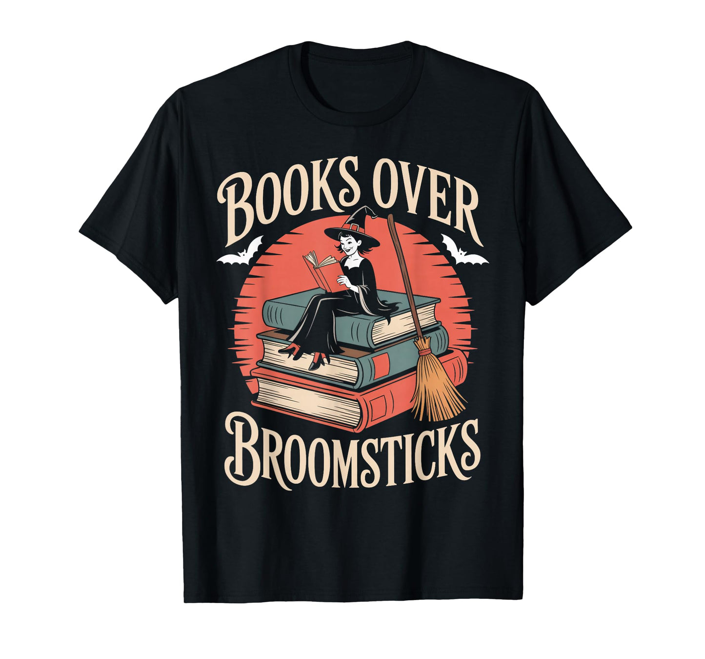 Books Over Broomsticks Witches Bookish Book Reader Reading T-Shirt