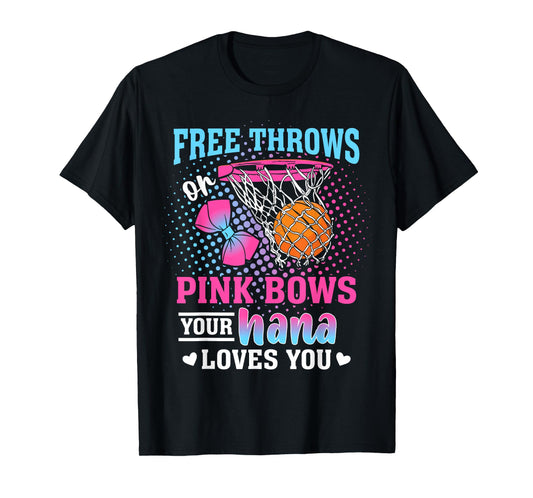 Free Throws or Pink Bows Your Nana Loves You Gender Reveal T-Shirt