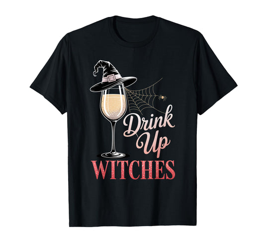 Drink Up Witches White Wine Funny Halloween Party Outfit T-Shirt