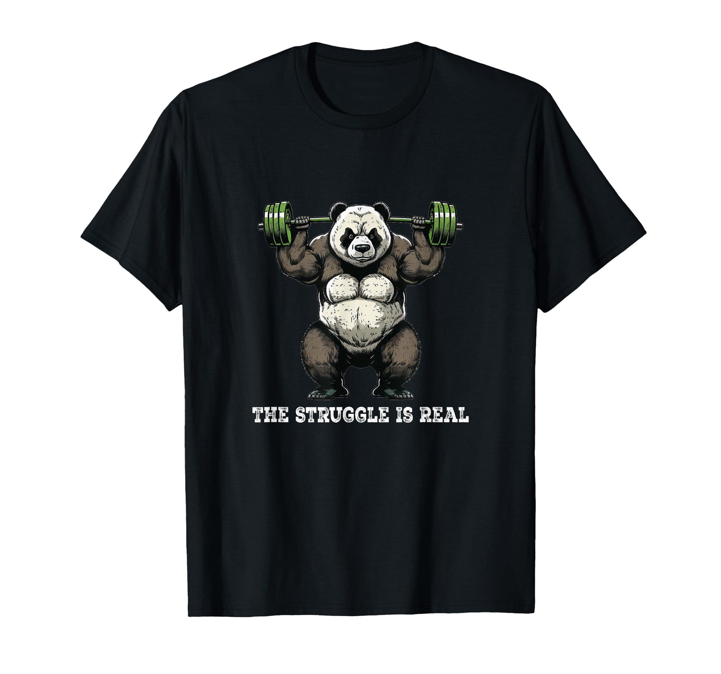 Panda The Struggle Is Real Weightlifting Fitness Gym Funny T-Shirt
