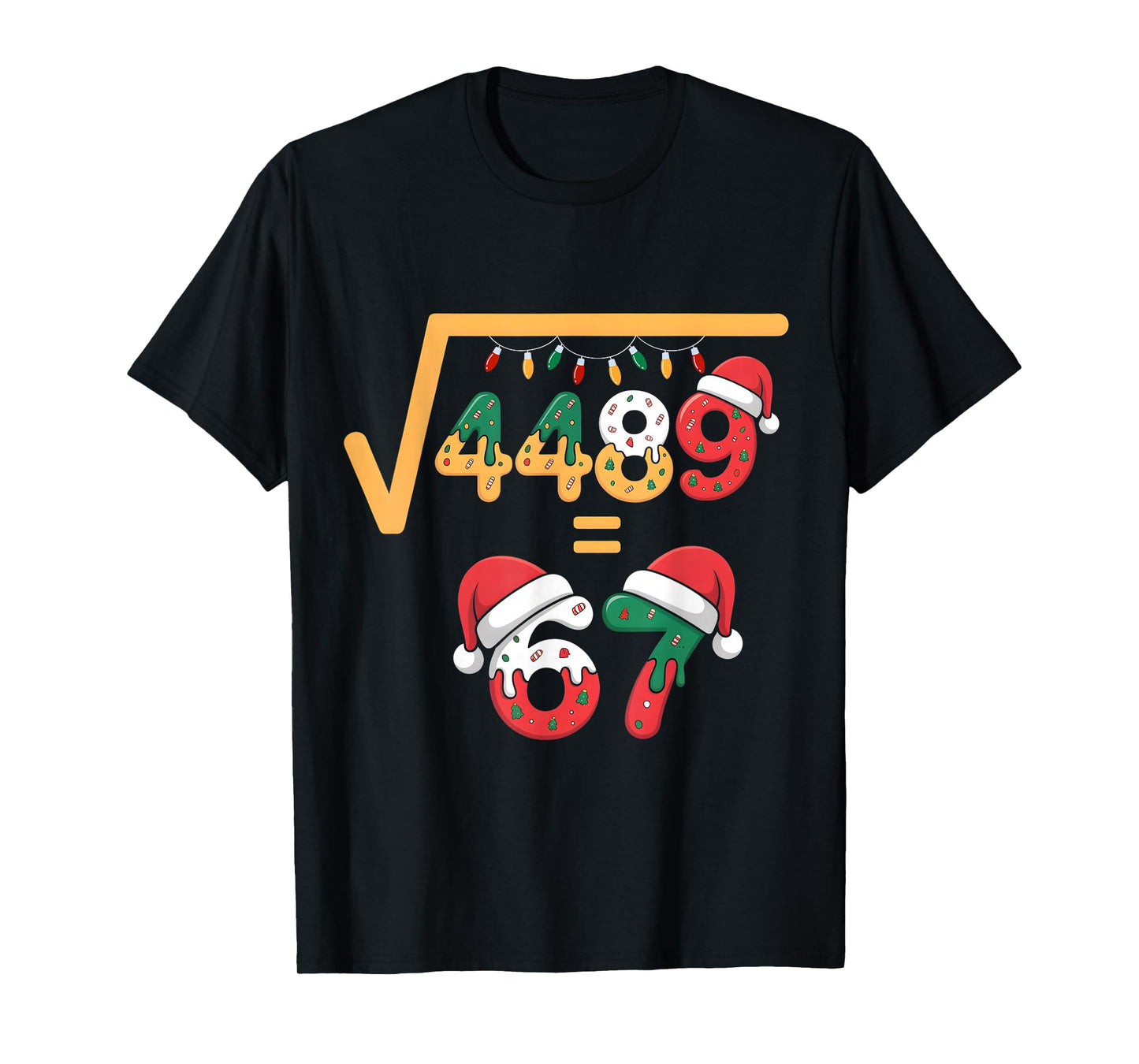 Christmas Ice Cream Drip Meme Slang Square Root 4489 Math 67 T-Shirt