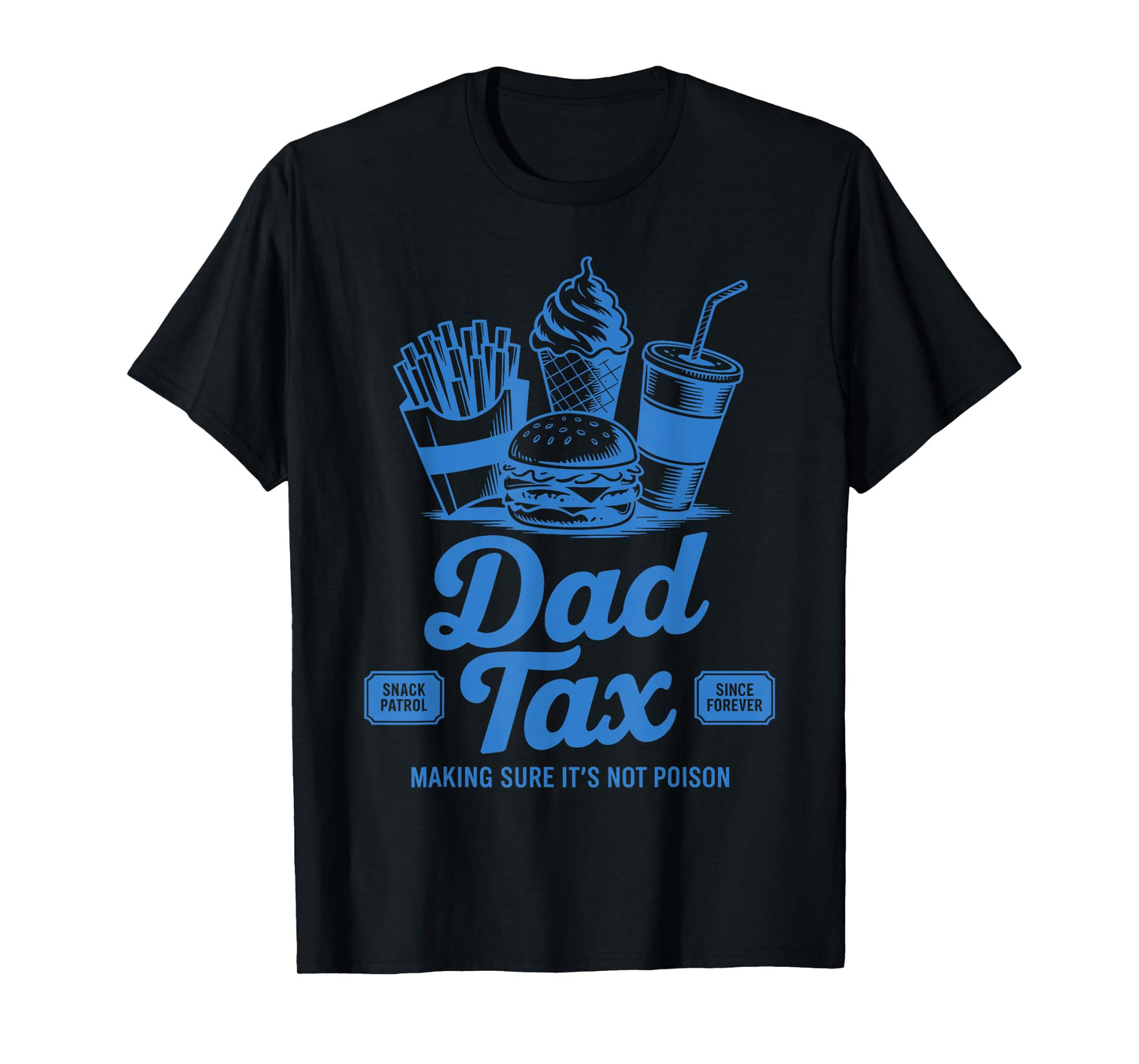 Dad Tax Making Sure It's Not Poison Vintage Father's Day T-Shirt