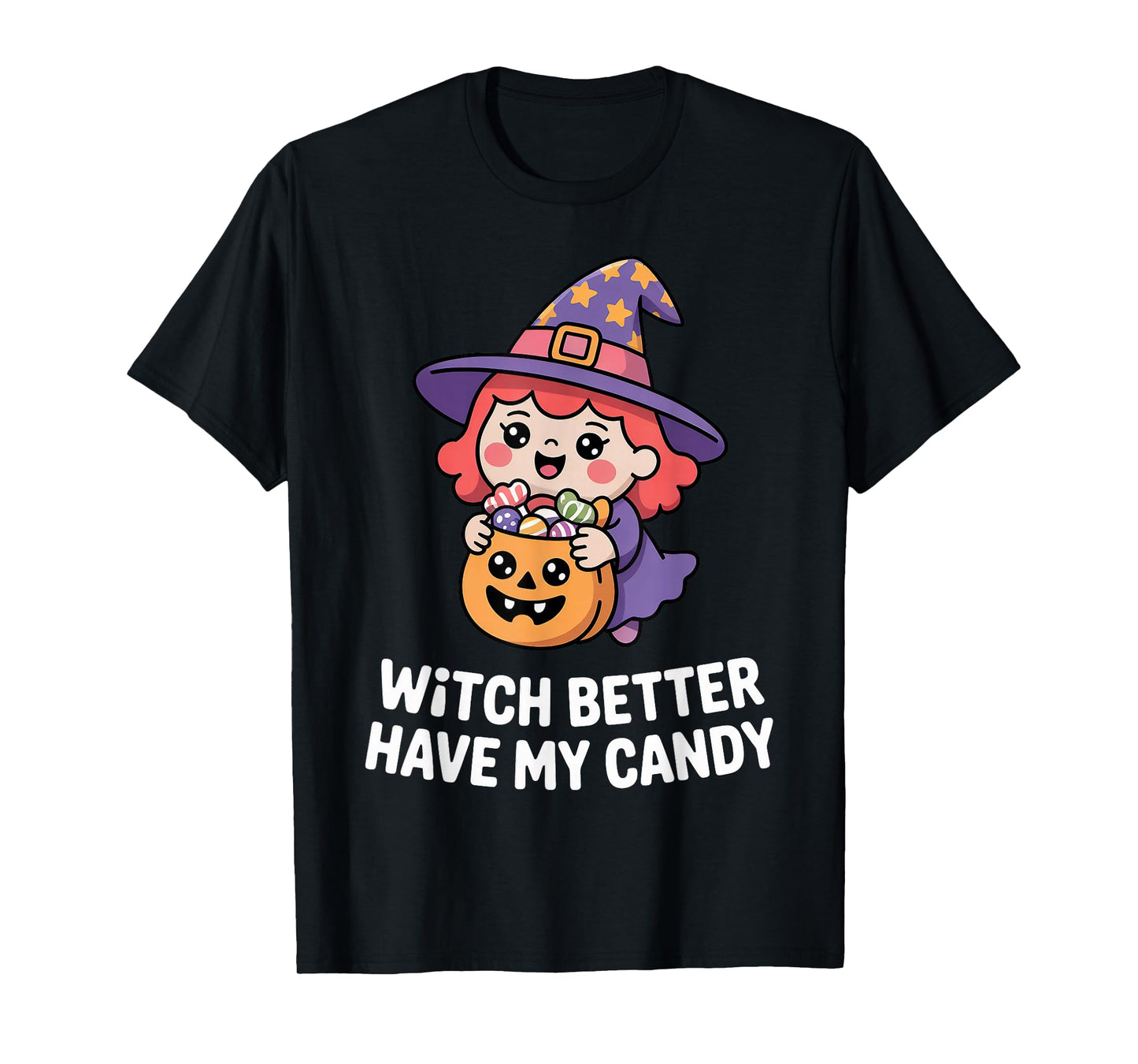 Witch Better Have My Candy Playful Halloween T-Shirt
