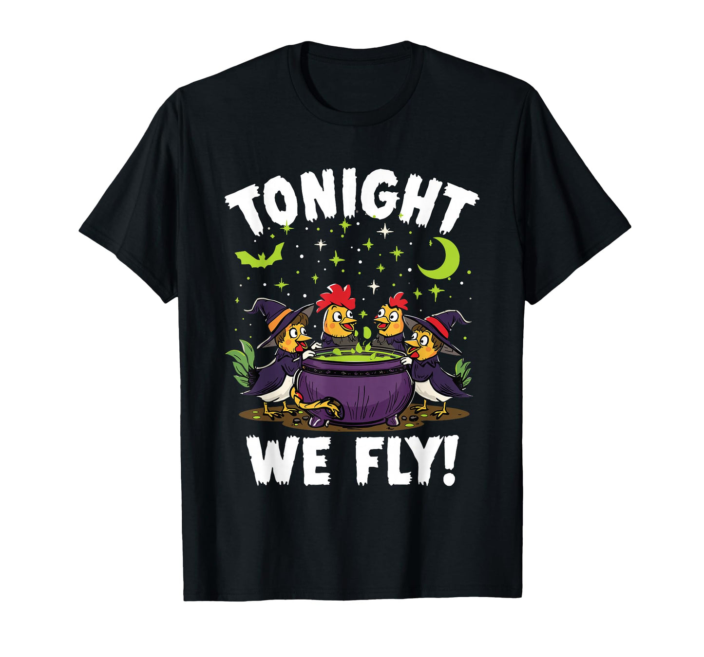 Tonight We Fly Funny Witchy Chickens Spooky Farm Halloween T-Shirt