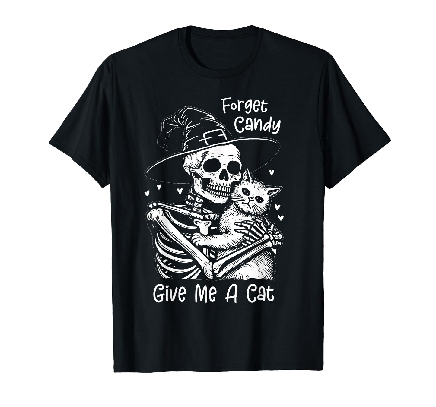 Forget Candy Give Me A Cat Lovers Fur Halloween Skeleton Pet T-Shirt