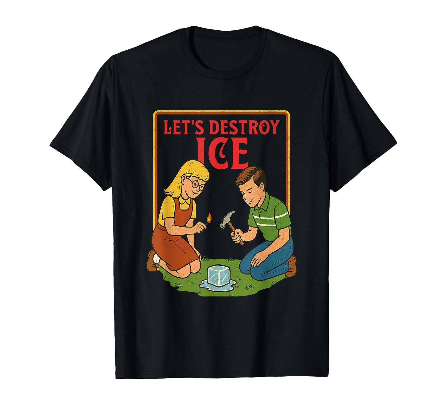 Let's Destroy ICE Protest Resist Support Immigrants Refugee T-Shirt