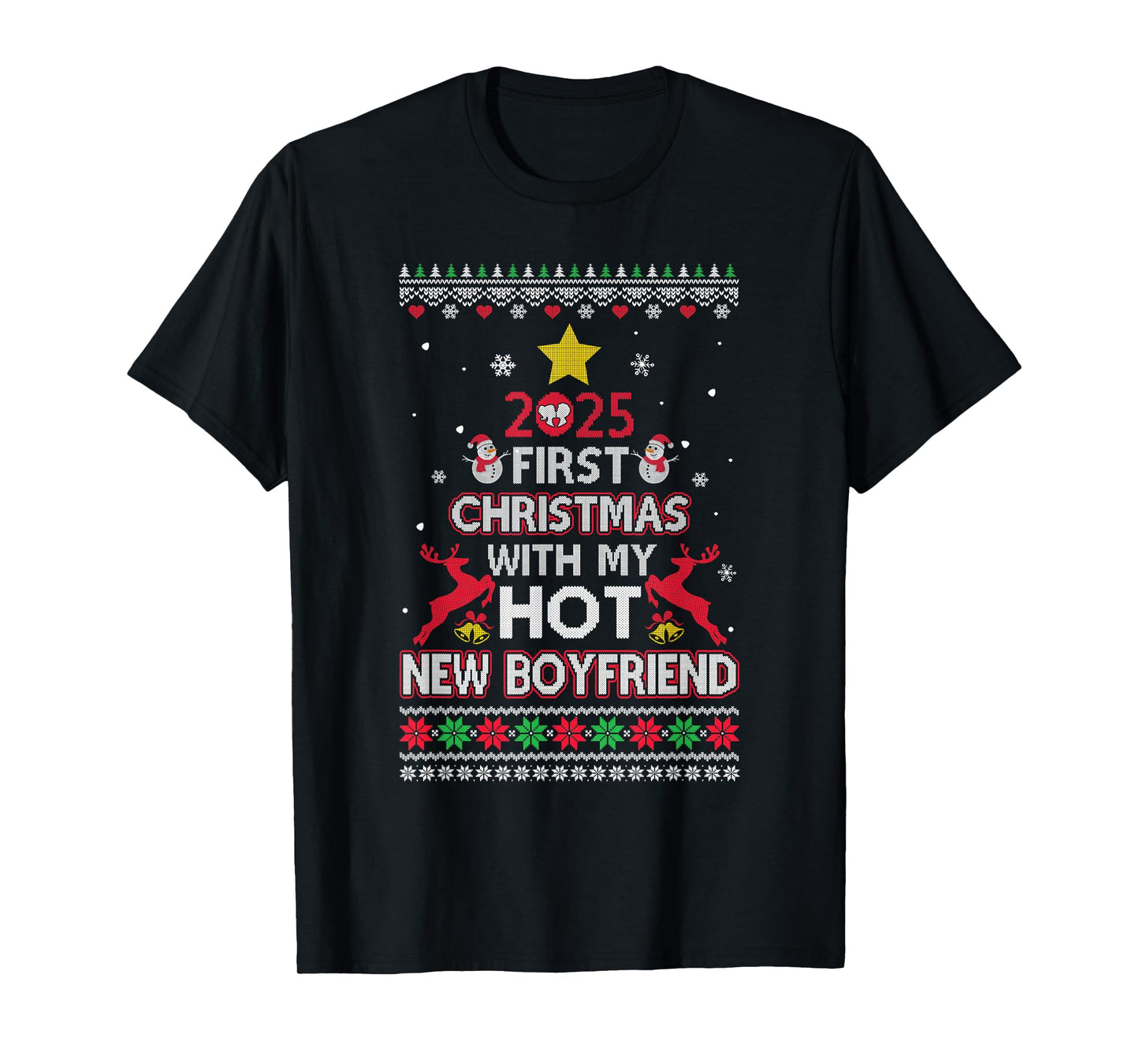 2025 First Christmas with My Hot New Boyfriend Ugly T-Shirt