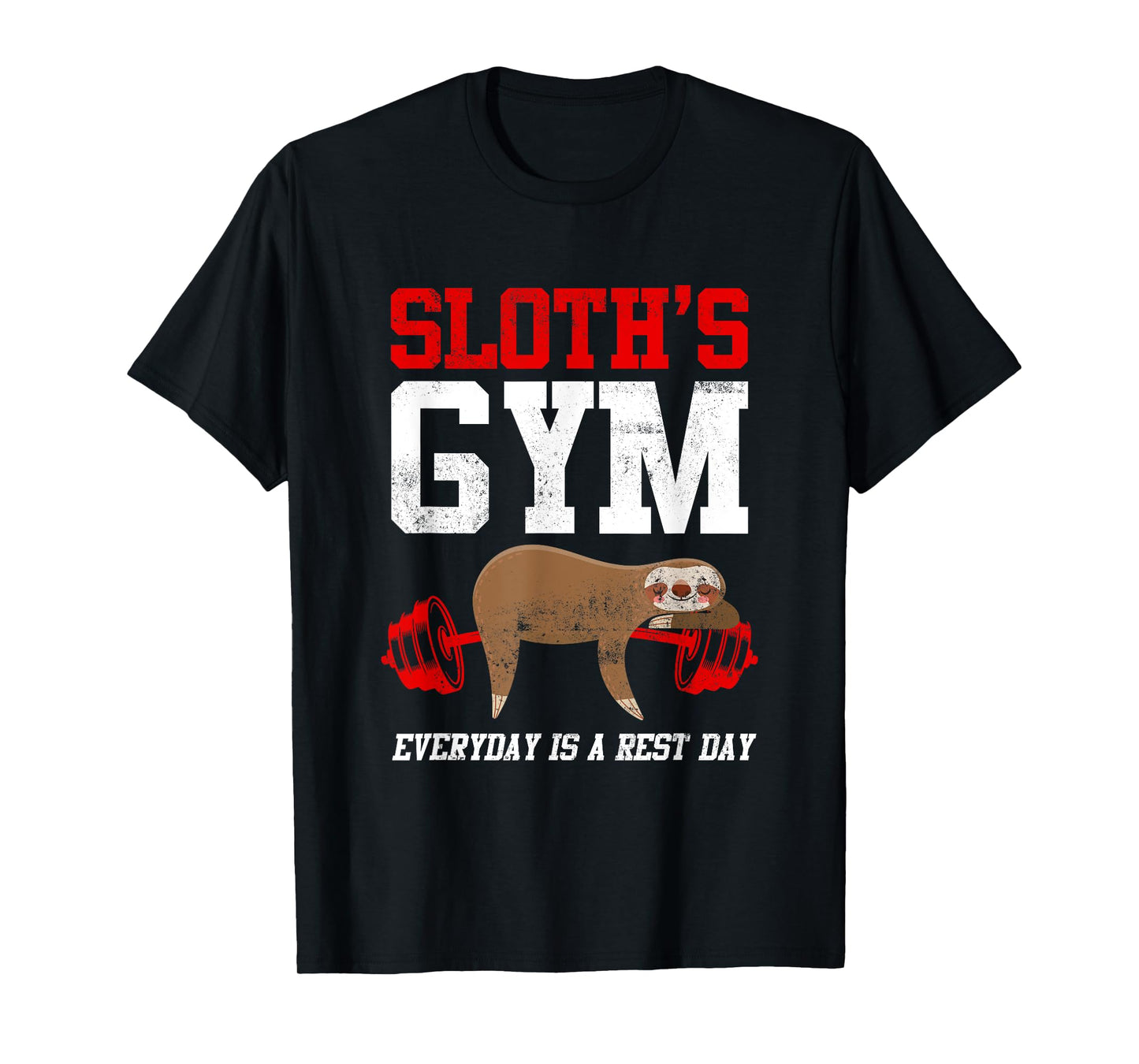 Workout Fitness Sloth's Gym Everyday Is Rest Day T-Shirt