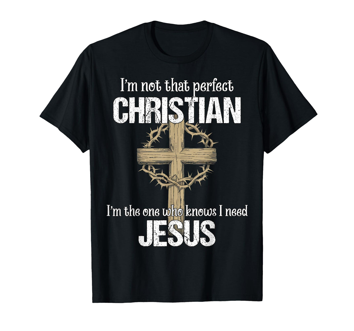 Mens Christian I'm Not That Perfect Christian Religion Gift T-Shirt