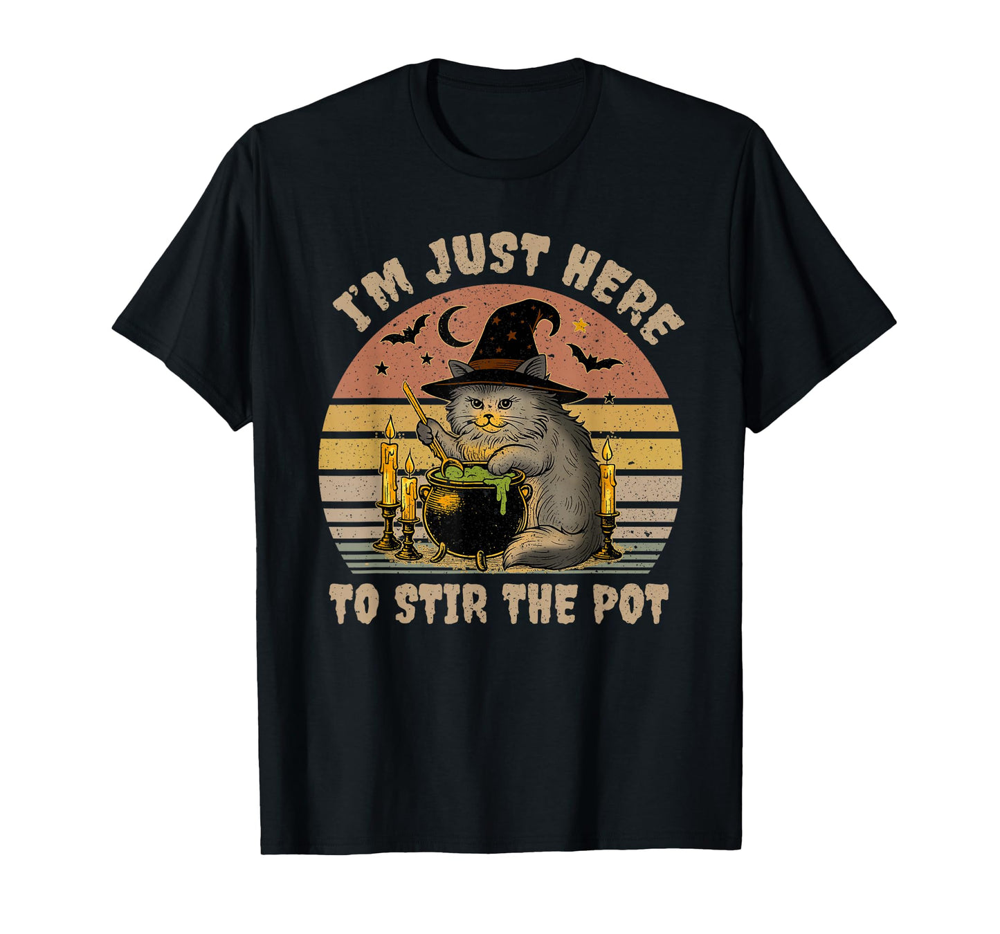 I'm Just Here to Stir The Pot Hilarious for Adults T-Shirt