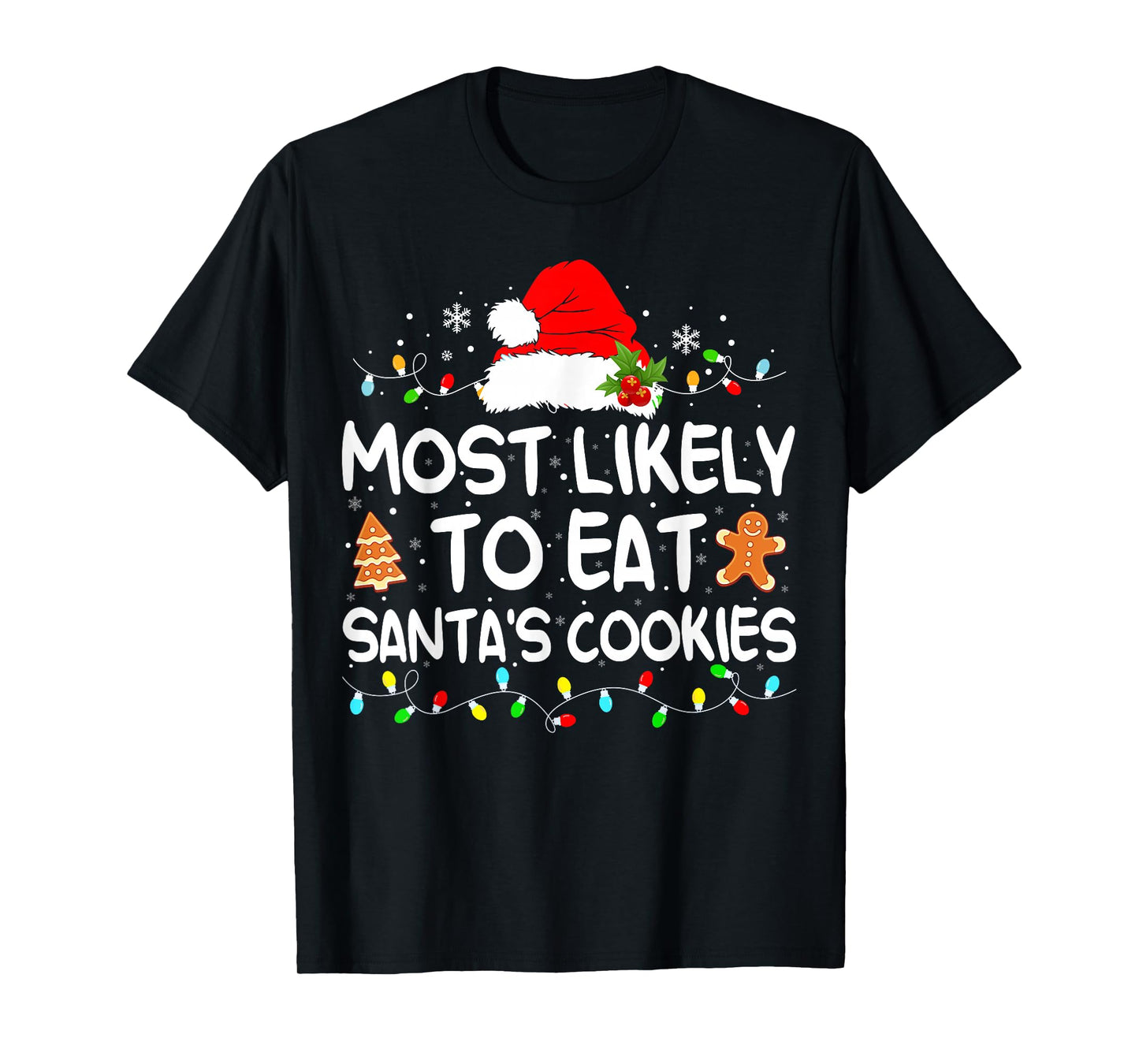 Most Likely to Eat Santa's Cookies Funny Family Christmas T-Shirt
