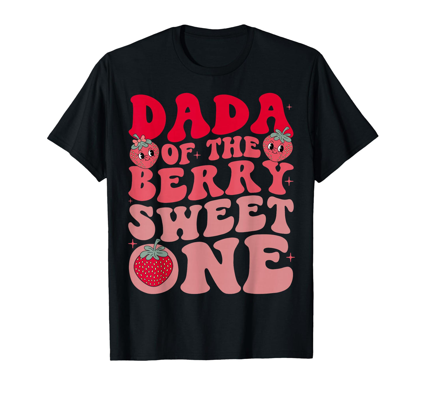 Dada Of The Berry Sweet One Strawberry First Birthday T-Shirt