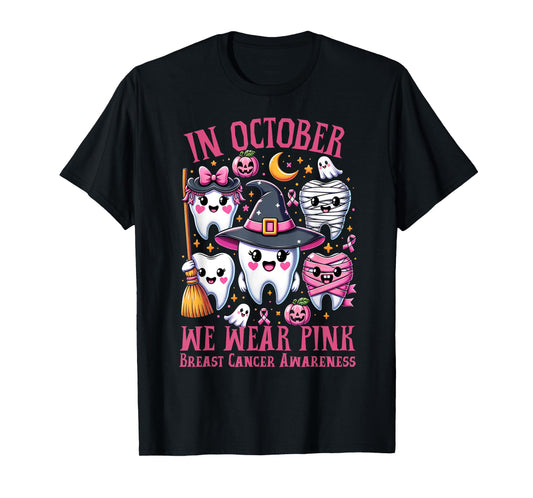 In October We Wear Pink Tooth Dental Breast Cancer Awareness T-Shirt