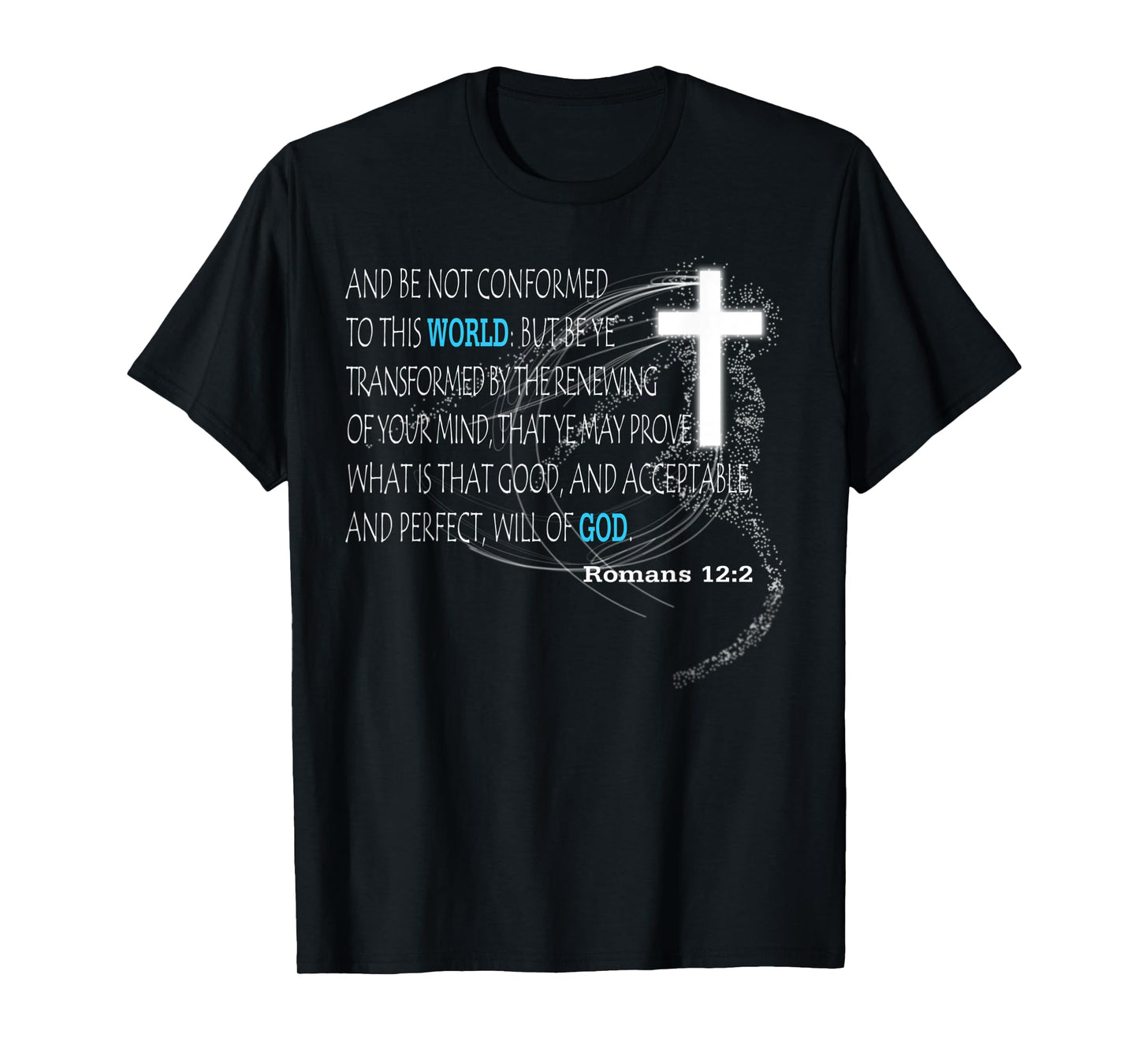 Romans 12:2 T-Shirt