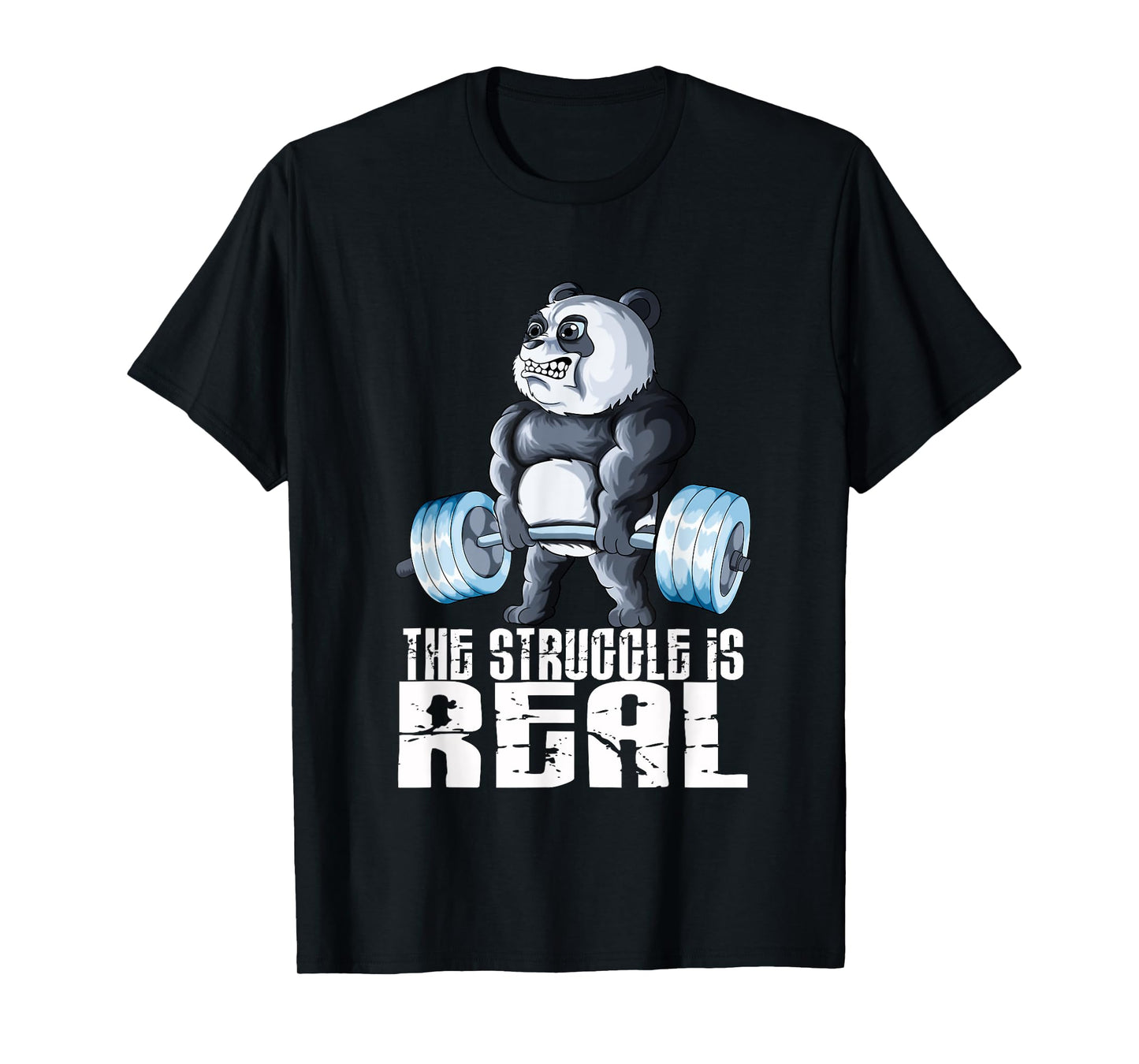 The Struggle Is Real Fitness Panda Weightlifting Sports T-Shirt