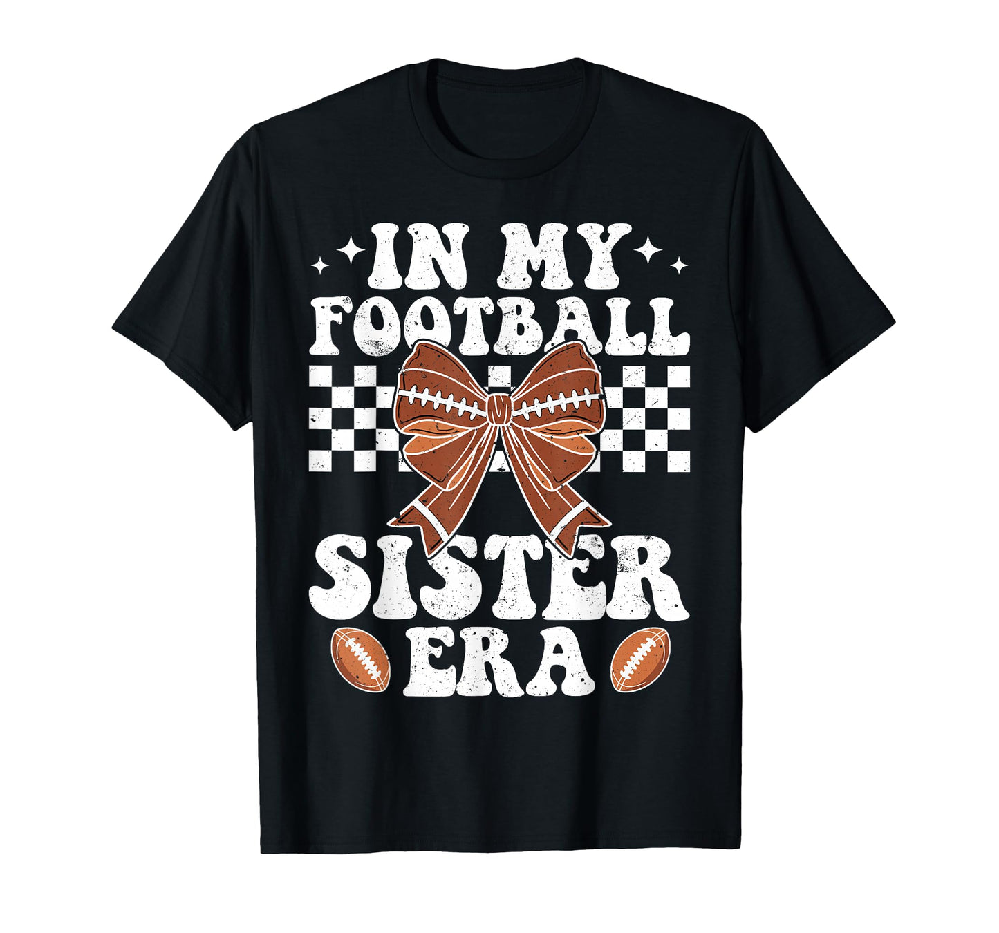 In My Football Sister Era American Football Sister Sis Life T-Shirt