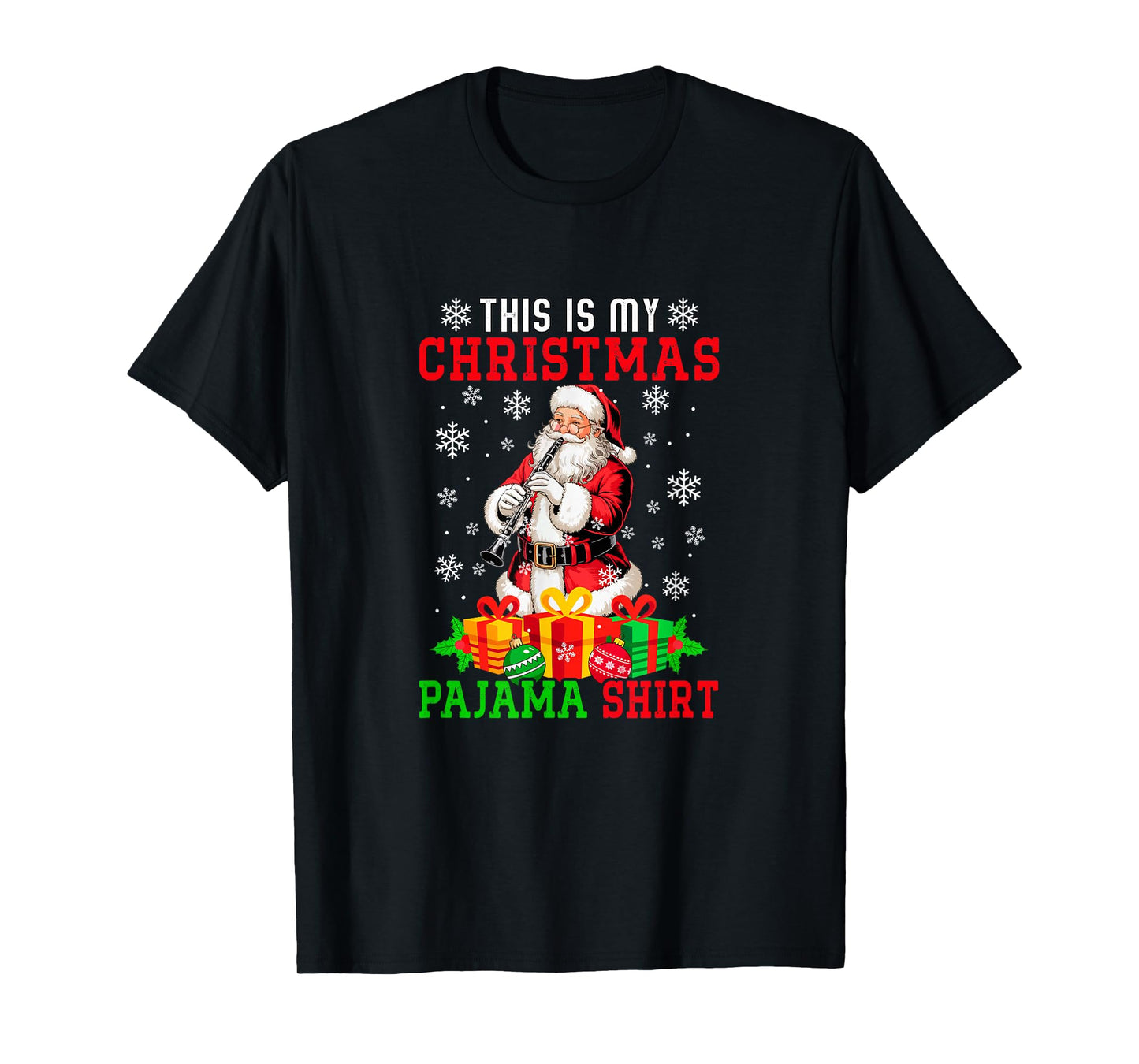My Christmas Pajama Shirt Santa Playing Clarinet Instrument T-Shirt