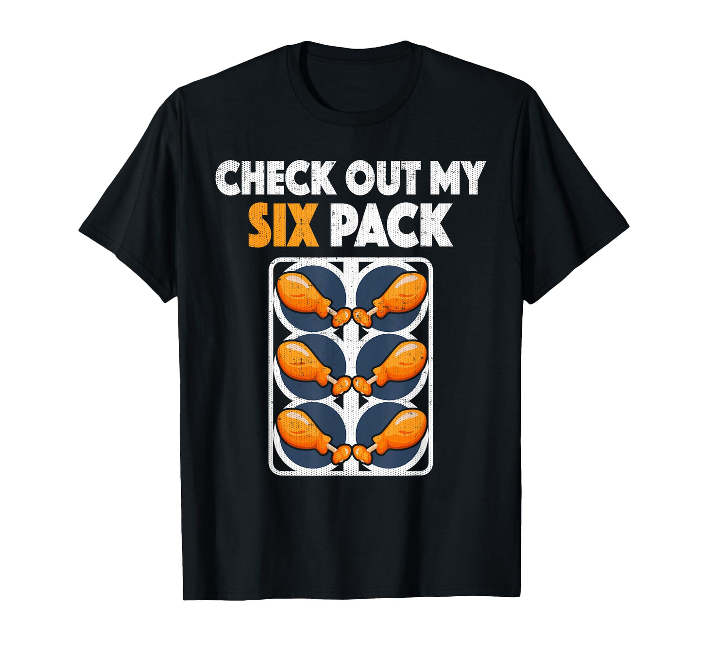 Check Out My Six Pack Funny Fried Chicken T Shirt T-Shirt