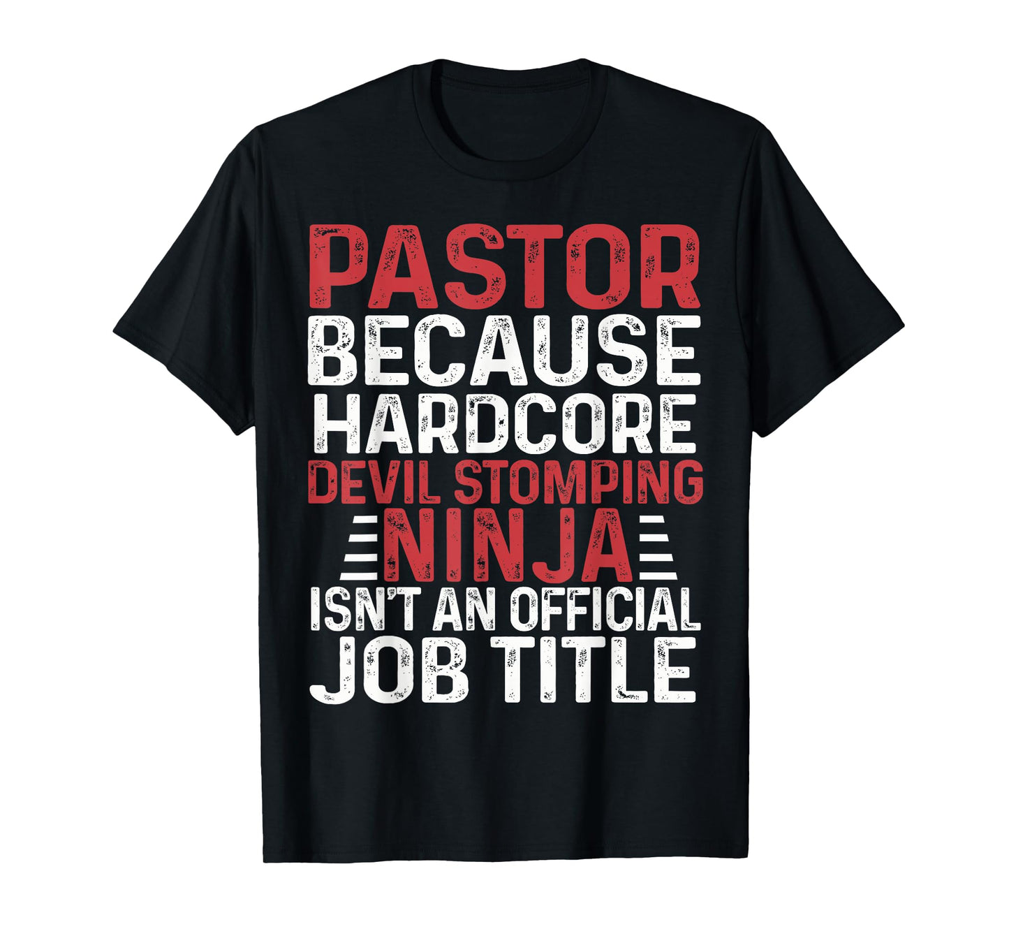 PASTOR Because Devil Stomping Ninja Isn't Job Title T-Shirt