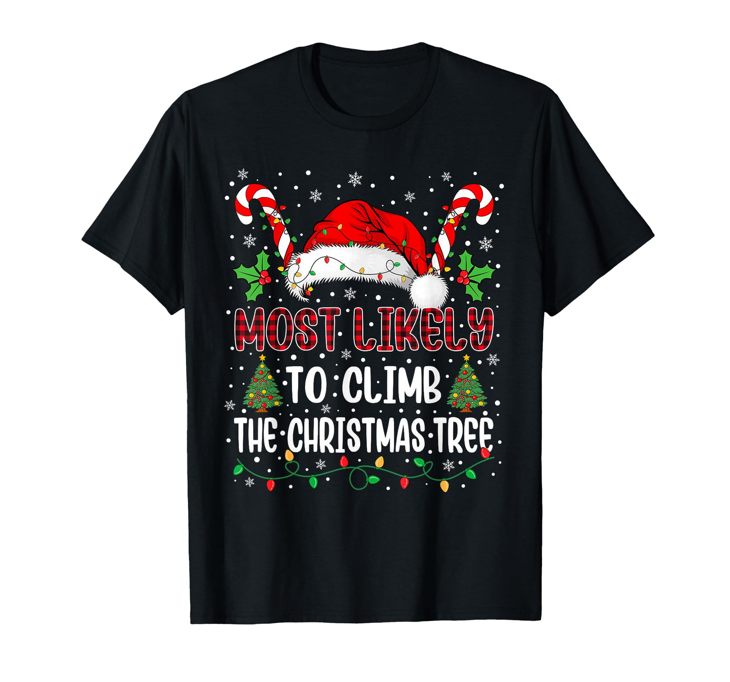 Most Likely to Climb The Christmas Tree Family Xmas Matching T-Shirt