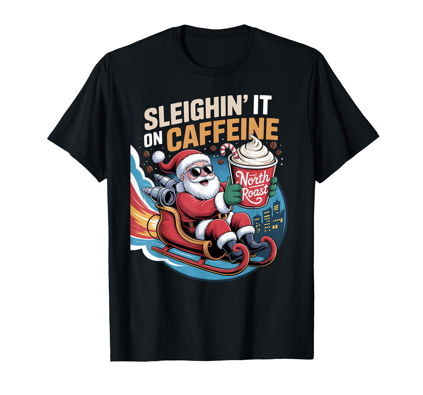 Sleighin It on Caffeine Funny Santa Christmas Coffee T-Shirt
