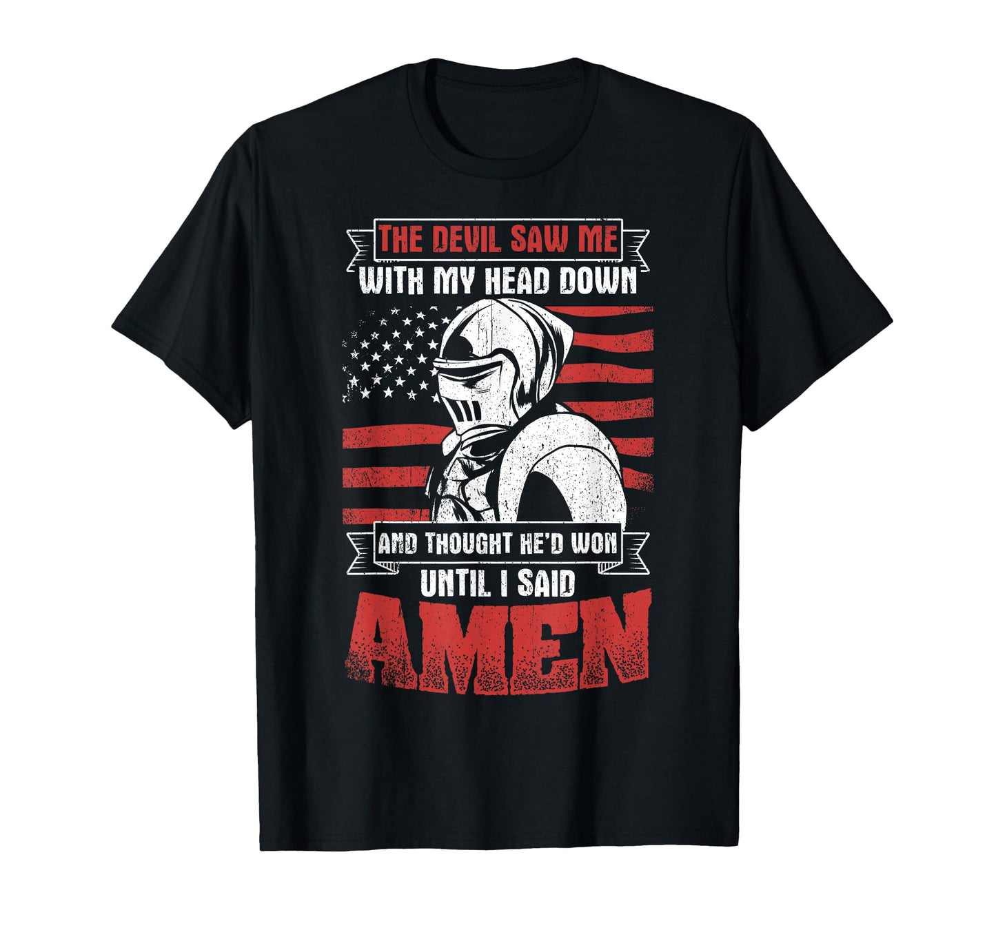 The Devil Saw Me With My Head Down Thought He'D Won T-Shirt