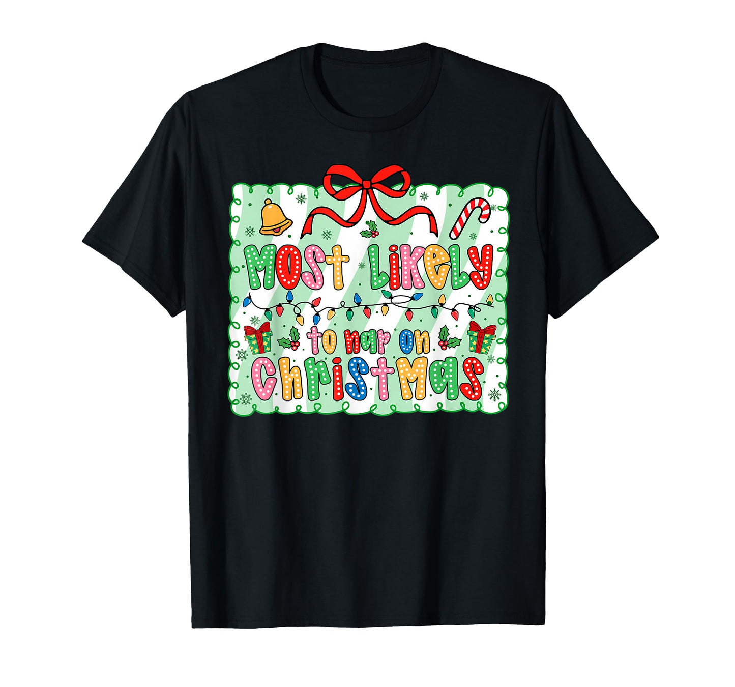 Most Likely to Nap On Christmas Coquette Bow Xmas T-Shirt