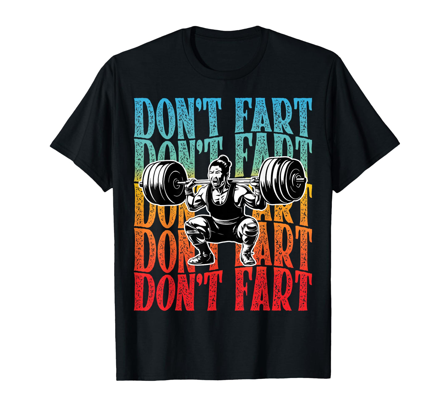 Gym Don't Fart Lifting Weights Weightlifting Woman Funny T-Shirt