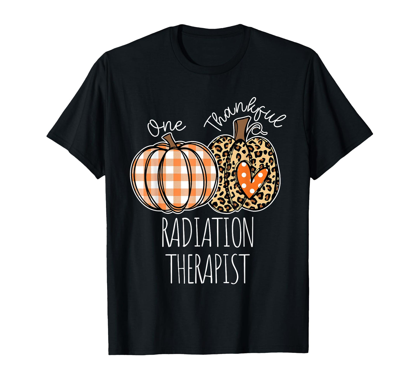 Thankful Radiation Therapist Cute Thanksgiving T-Shirt