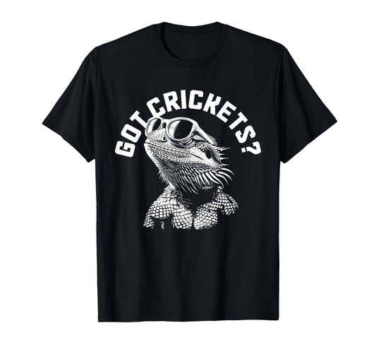 Bearded Dragon Got Crickets? Funny Reptile T-Shirt