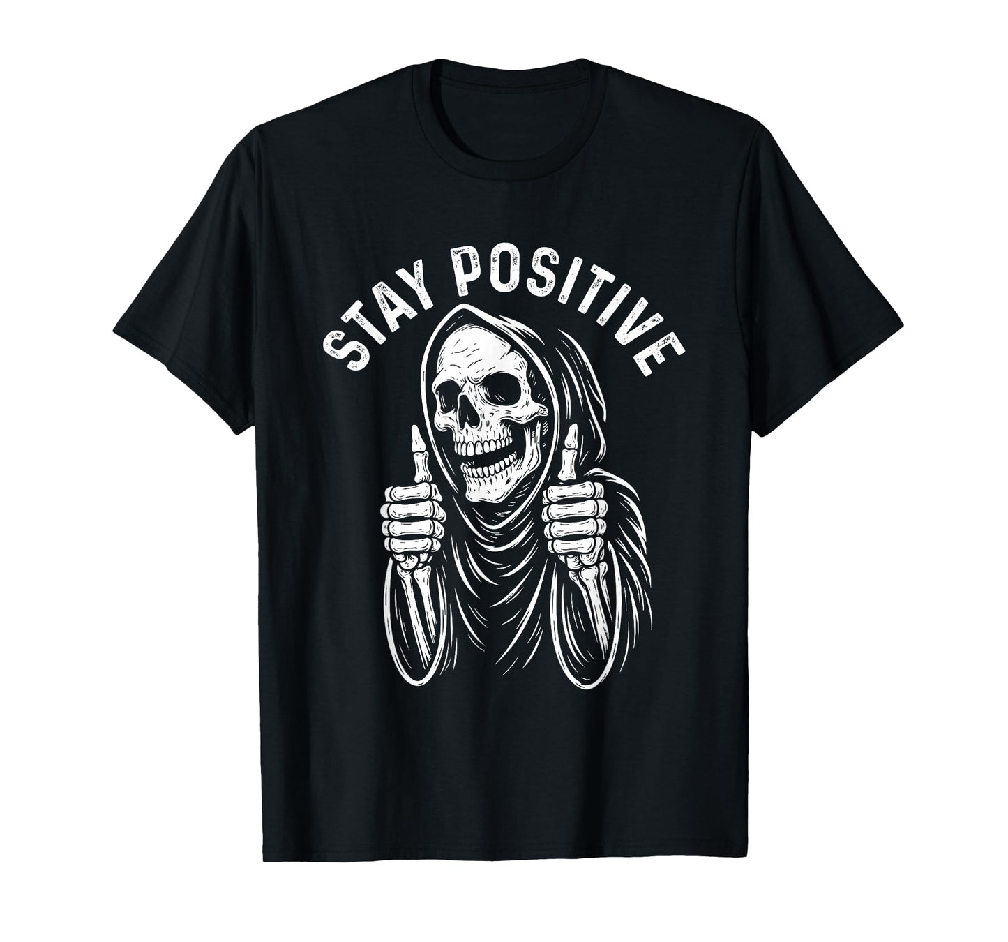 Stay Positive - Spooky Motivational Halloween Skeleton T-Shirt