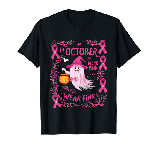 in October we wear Pink Ghost Halloween tee for Women T-Shirt