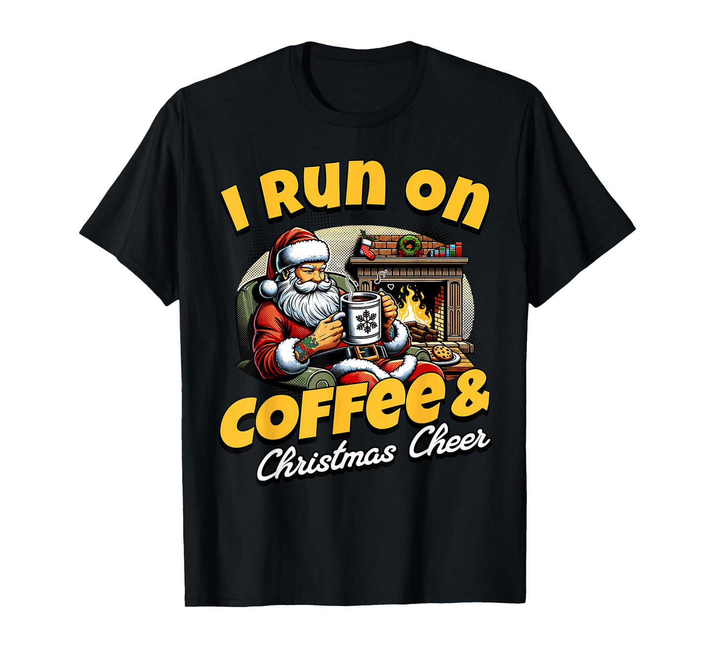 I Run on Coffee and Christmas Cheer Funny Holiday T-Shirt