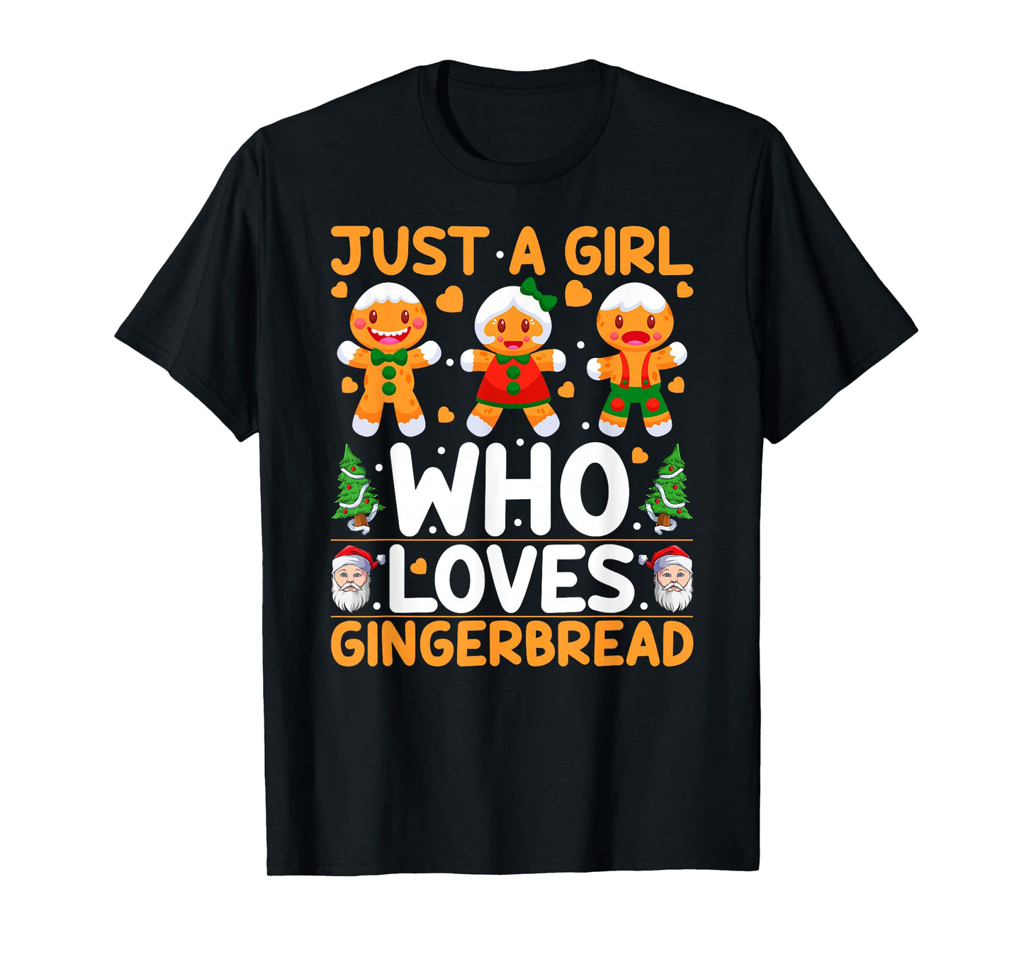 Just A Girl Who Loves Gingerbread Man Christmas Girls Women T-Shirt