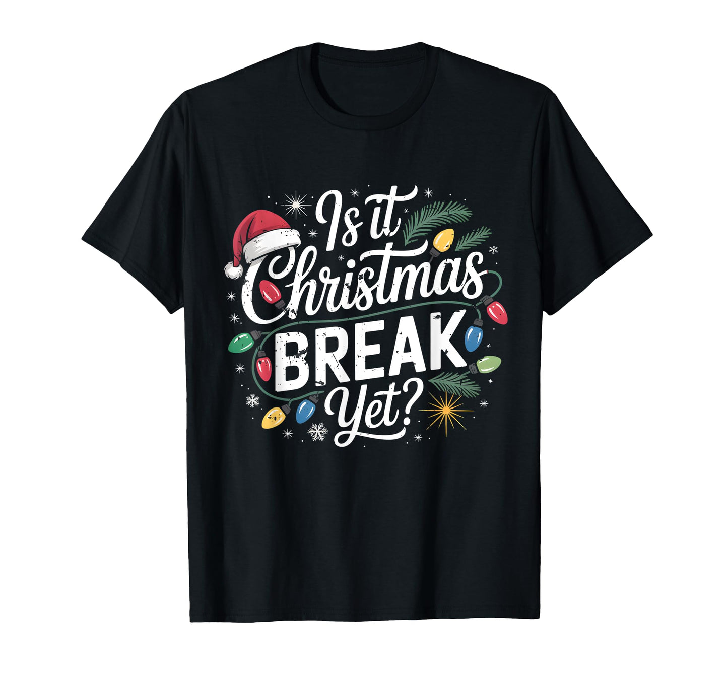 Funny Xmas Holiday is It Christmas Break Yet Teacher Women T-Shirt