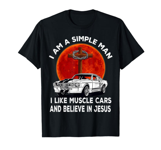 I Like Muscle Cars And Believe In Jesus, Muscle Car Lovers T-Shirt