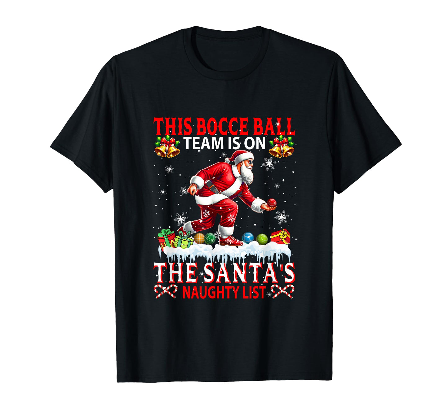 Bocce Ball Team is On Santa's Xmas Naughty List Funny Player T-Shirt