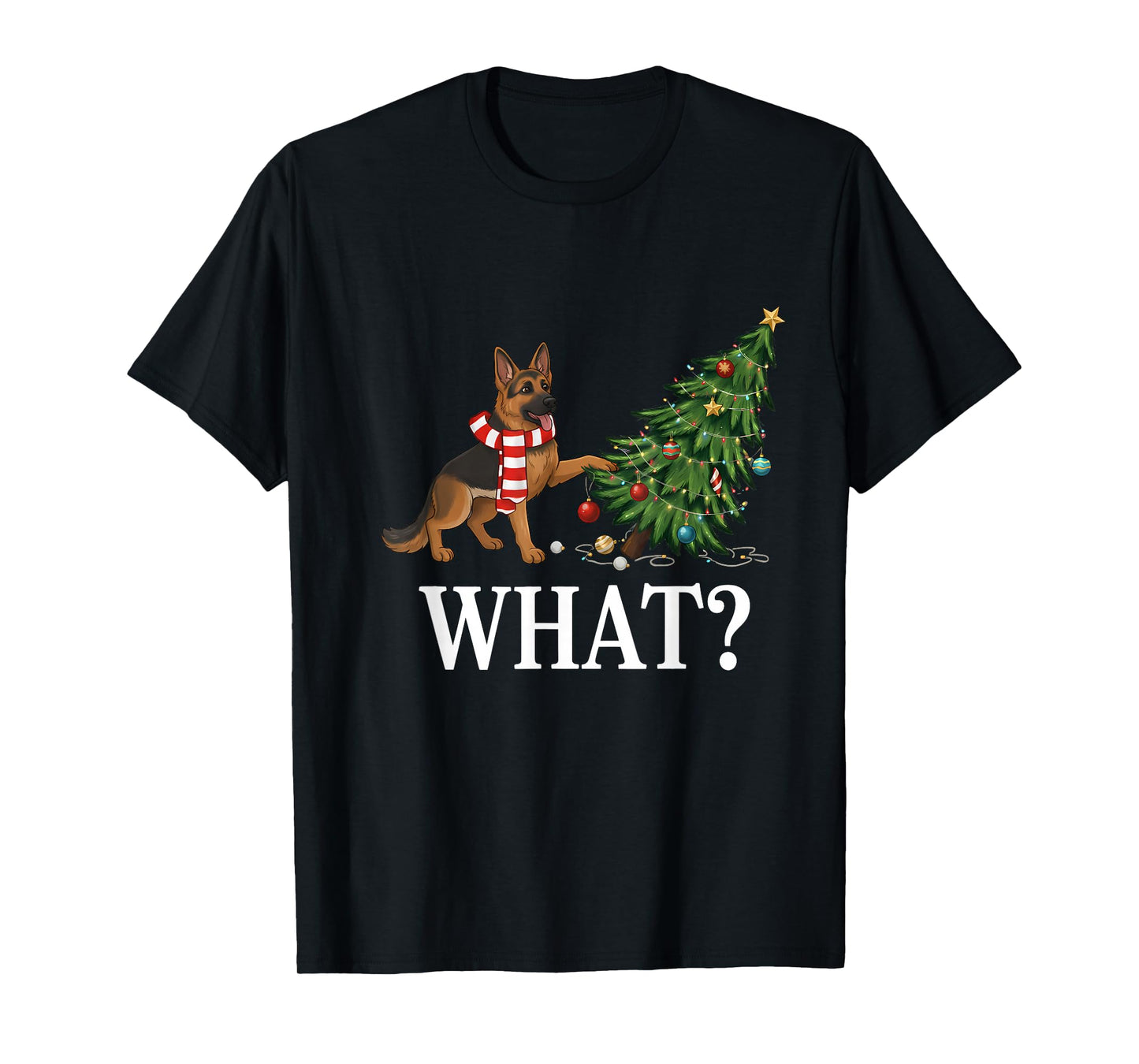 Funny German Shepherd Pushing Christmas Tree Over Dog What? T-Shirt