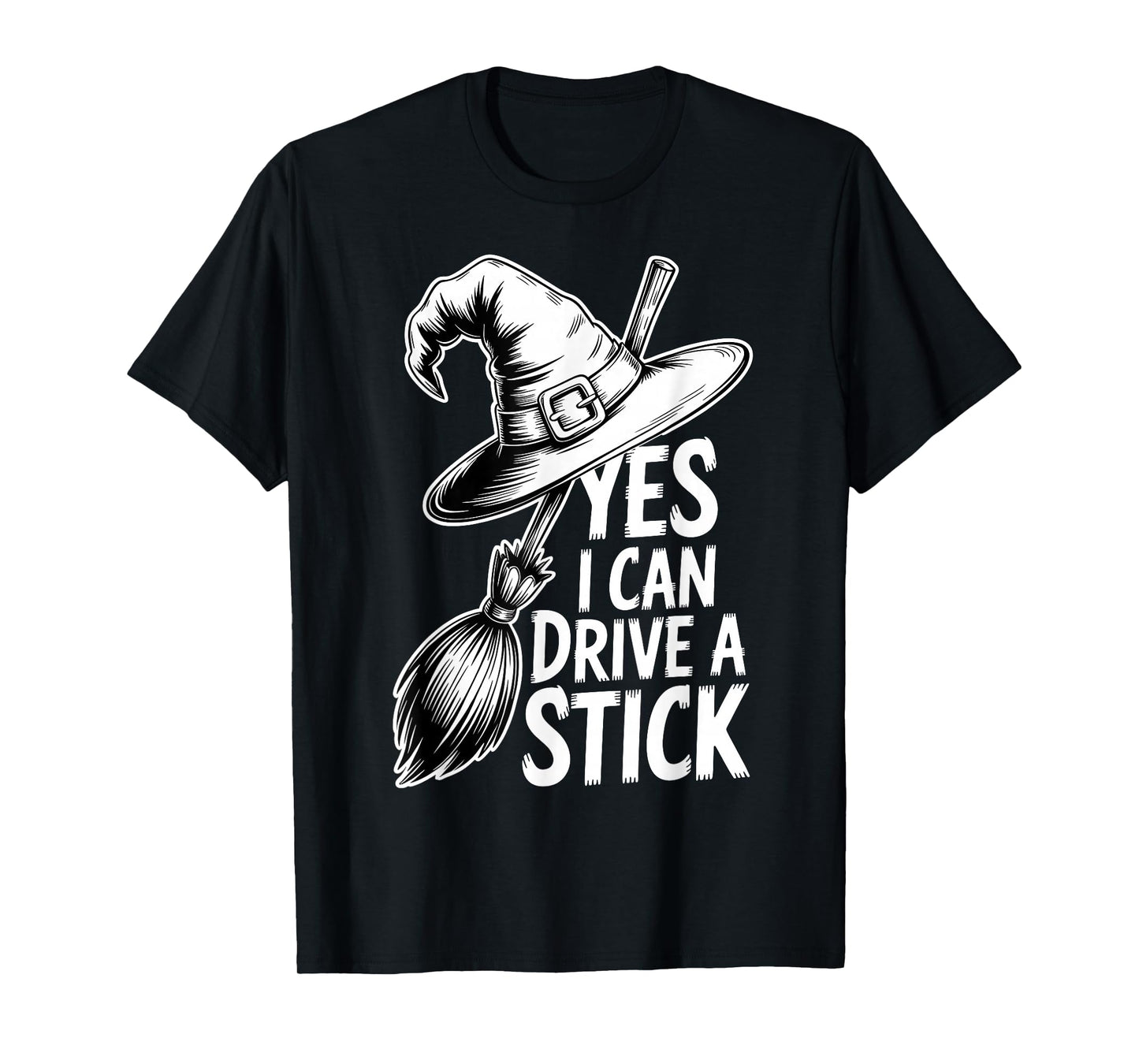 Yes I Can Drive A Stick Funny Halloween Spooky Witch T-Shirt