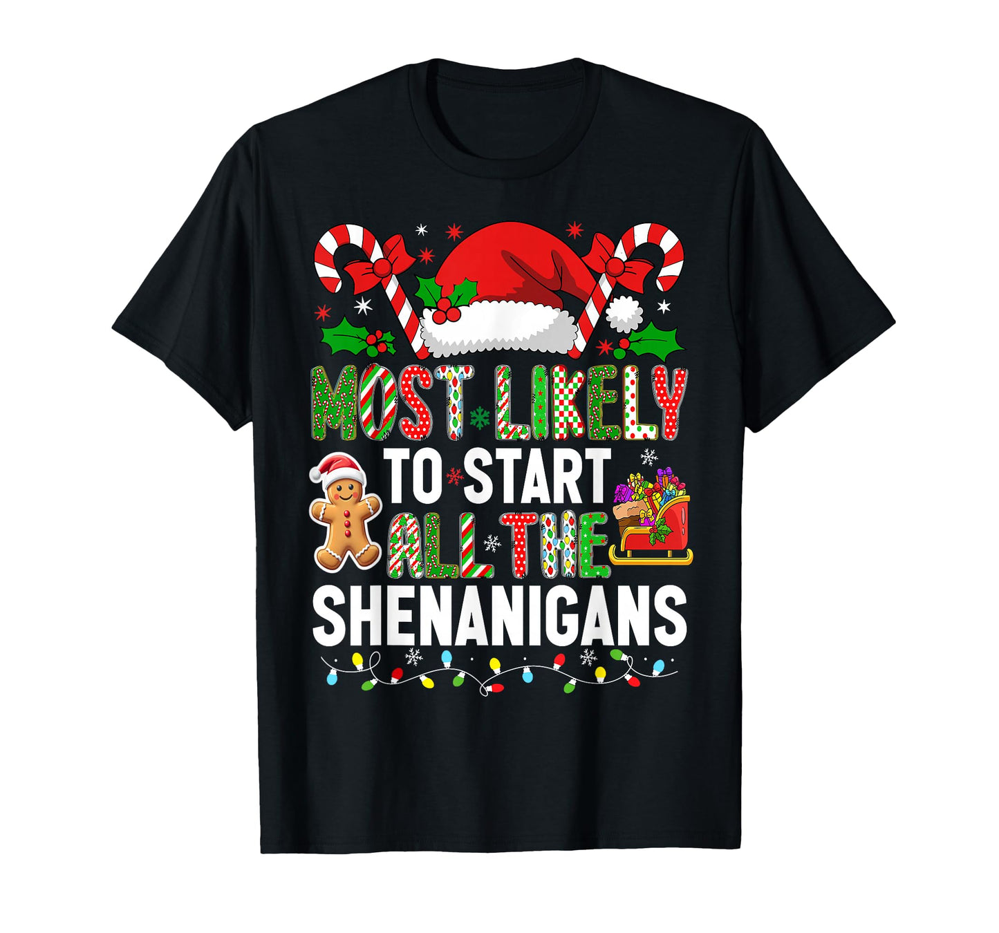 HUGvyn Most Likely to Start All The Shenanigans Christmas T-Shirt