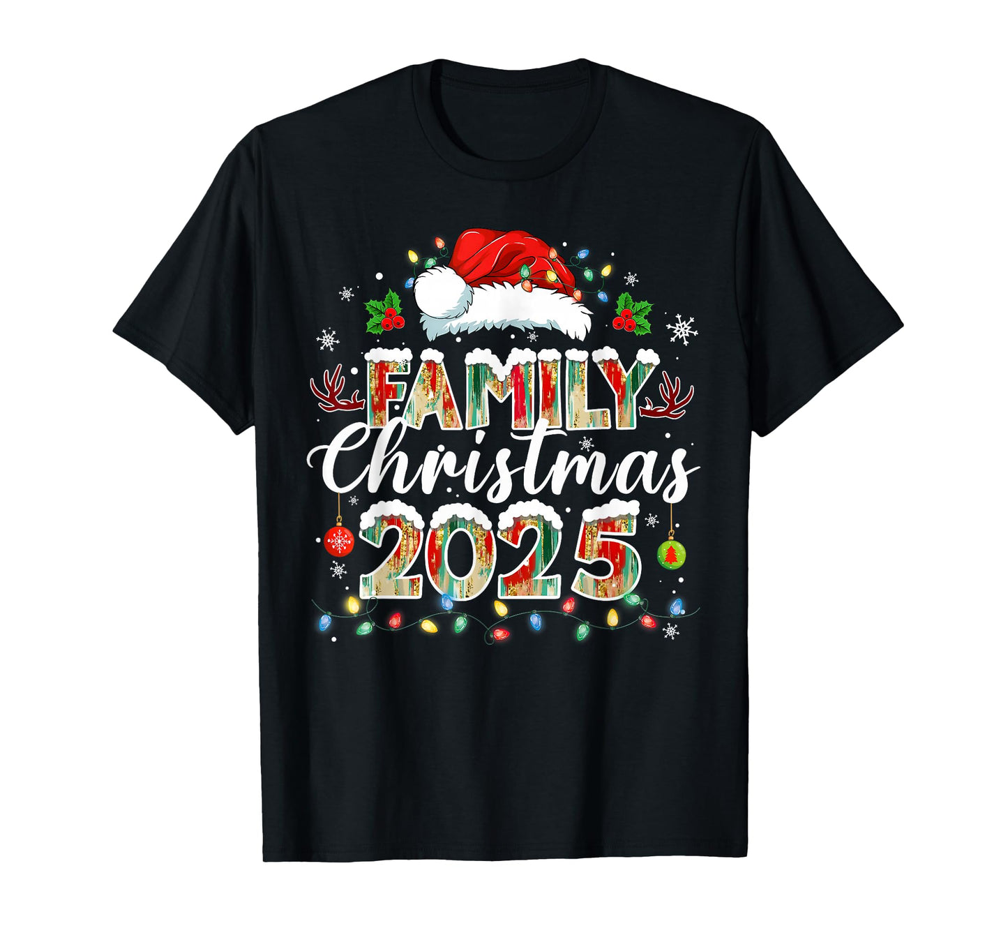 Family Christmas 2025 Santa Hat Xmas Lights Snowflake Funny T-Shirt
