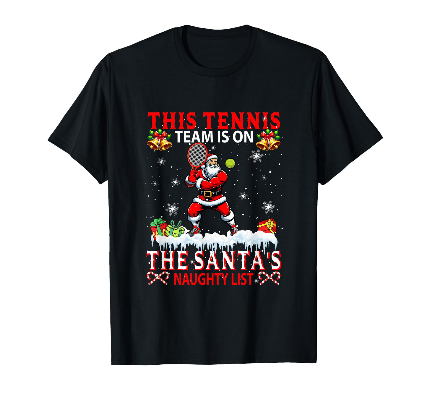 Tennis Team is On Santa's Xmas Naughty List Funny Player T-Shirt