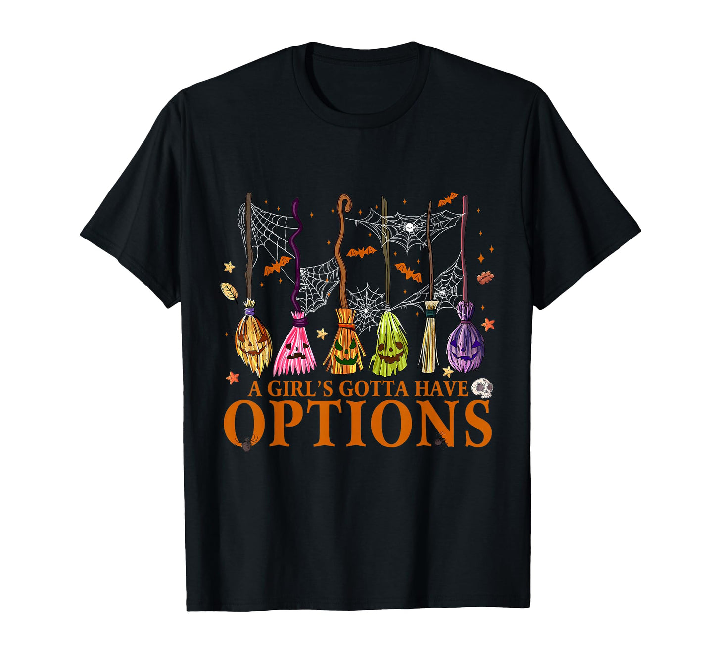 A Girl Gotta Have Options Halloween Witchy Salem Witch Broom T-Shirt