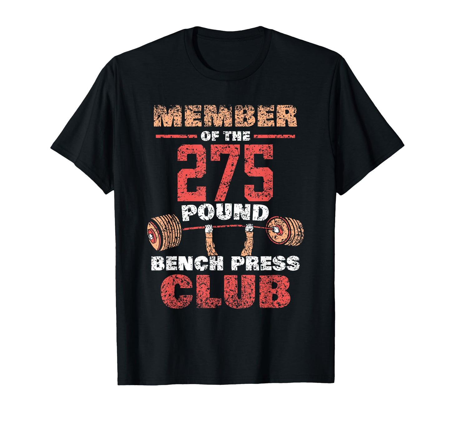 Member Of The 275 Pound Bench Press Club Gym Strength T-Shirt