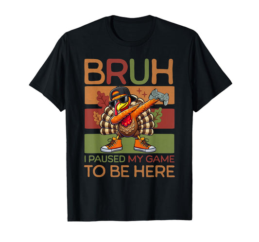 Bruh I Paused My Game To Be Here Thanksgiving Kid Boys Gamer T-Shirt