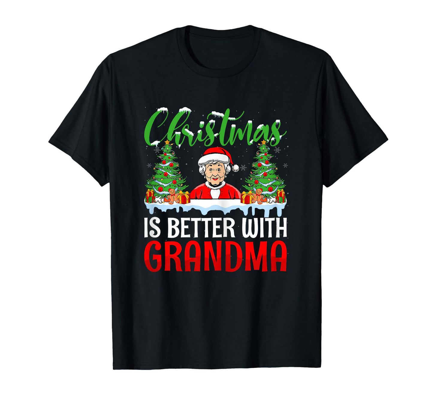 Christmas is Better with Grandma Santa Grandmothers T-Shirt